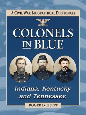 cover image of Colonels in Blue—Indiana, Kentucky and Tennessee